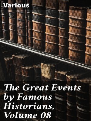 cover image of The Great Events by Famous Historians, Volume 08